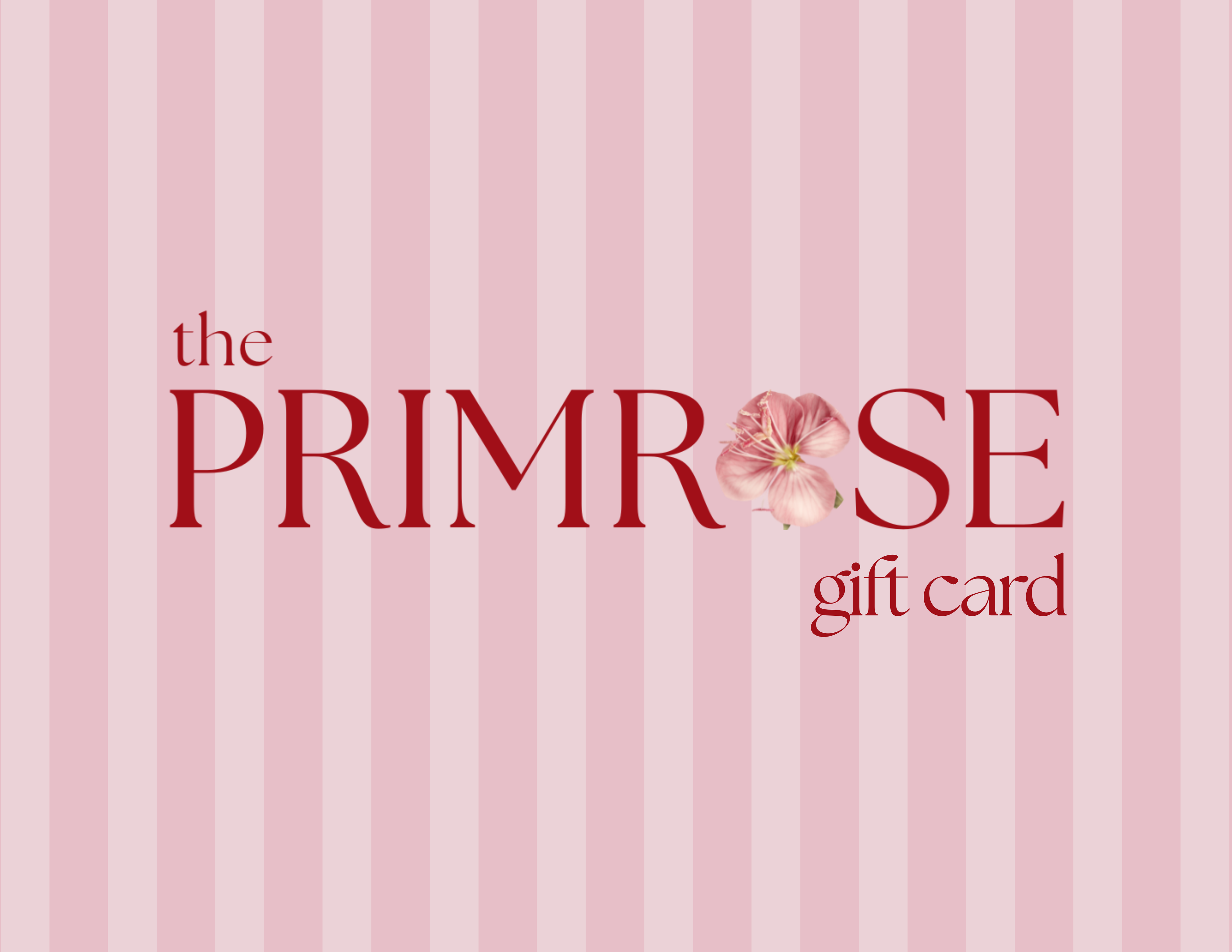 The Primrose Gift Card